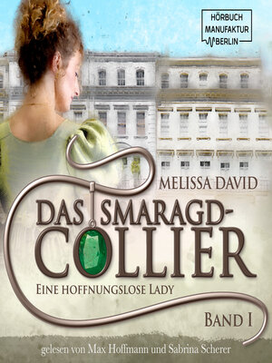 cover image of Eine hoffnungslose Lady--Das Smaragd-Collier, Band 1 (ungekürzt)